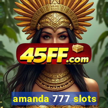 amanda 777 slots